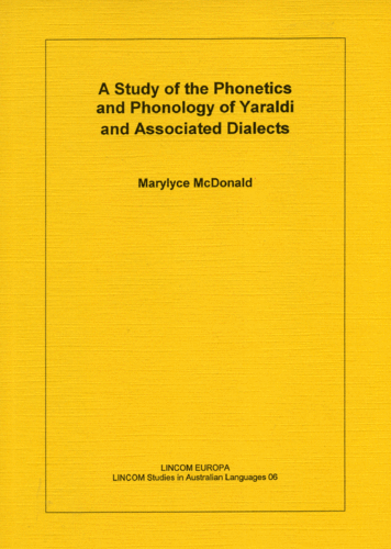 LSAUSL 06: A Study of the Phonetics and Phonology of Yaraldi and Associated Dialects