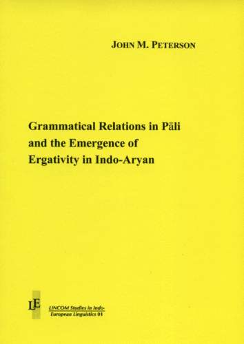 LSIEL 01: Grammatical Relations in Pali and the Emergence of Ergativity in Indo-Aryan