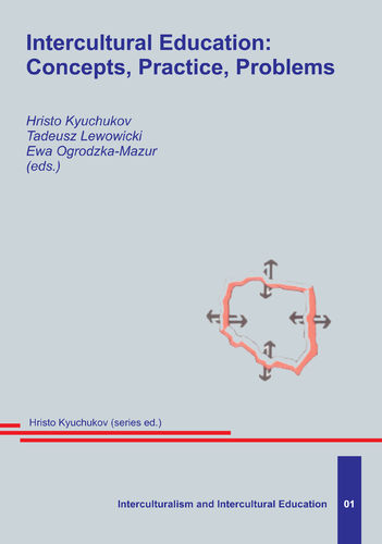 Intercultural Education: Concepts, Practice, Problems   Hristo Kyuchukov, Tadeusz Lewowicki, Ewa Ogr