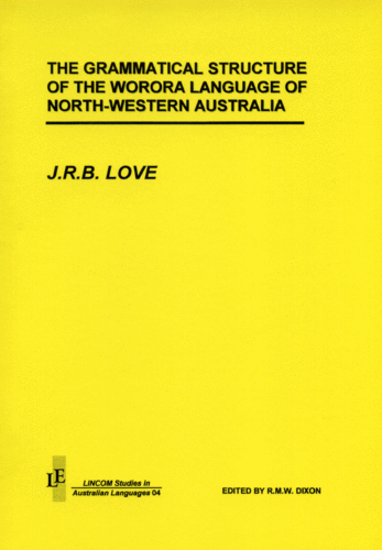 LSAUSL 04: The grammatical structure of the Worora language from north-western Australia