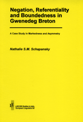 LSIEL 05: Negation, Referentiality and Boundedness in Gwenedeg Breton