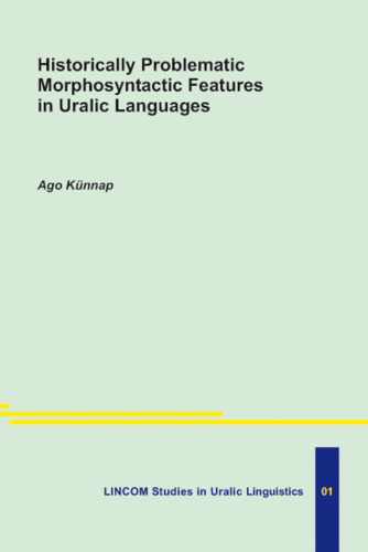 LSUL 01: Historically Problematic Morphosyntactic Features in Uralic Languages
