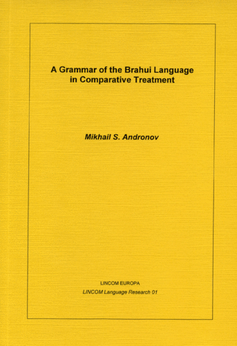 LLR 01: A Grammar of the Brahui Language in Comparative Treatment