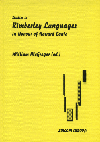 Studies in Kimberley Languages in Honour of Howard Coate