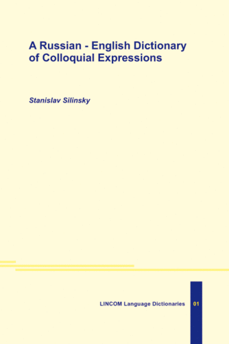 LLD 01: A Russian – English Dictionary of Colloquial Expressions