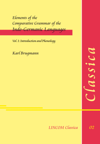 LINClas 02: Elements of the Comparative Grammar of the Indo-Germanic Languages