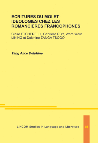 LSLL 02: Ecritures du moi et ideologies chez les romancieres francophones