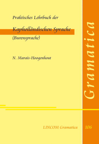LINGram 106: Praktisches Lehrbuch der Kapholländischen Sprache (Burensprache)
