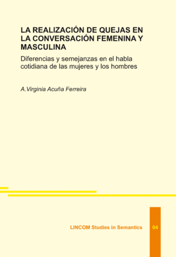 LSSEM 04: LA REALIZACIÓN DE QUEJAS EN LA CONVERSACIÓN FEMENINA Y MASCULINA