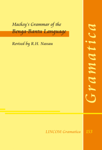 LINGram 153: Mackey’s Grammar of the Benga-Bantu Language