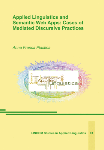 LSAPL 01: Applied Linguistics and Semantic Web Apps: Cases of Mediated Discursive Practices