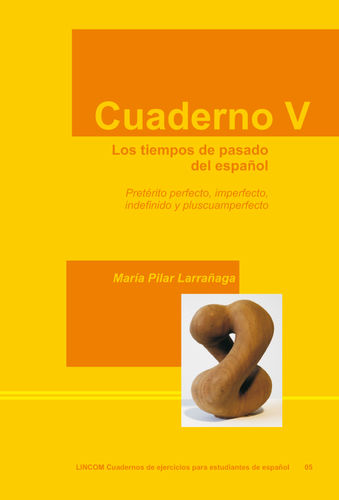 LCEEE 05: Cuaderno V. Los tiempos de pasado del español