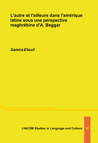 LSLC 04: L'autre et l'ailleurs dans l'amérique latine sous une perspective maghrébine d'A. Beggar